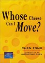 Whose Cheese Can I Move