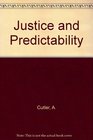 Justice and Predictability
