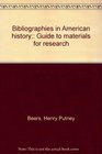 Bibliographies in American history Guide to materials for research