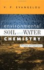 Environmental Soil and Water Chemistry  Principles and Applications