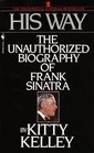 His Way : An Unauthorized Biography Of Frank Sinatra