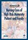 Nursing Care of High Risk Maternity Patient and Family