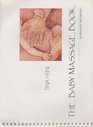The Baby Massage Book Shared Growth Through the Hands