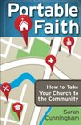 Portable Faith How to Take Your Church to the Community