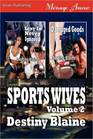 Sports Wives Vol 2 Sexy Is Never Ignored / Damaged Goods