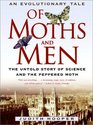 Of Moths and Men An Evolutionary Tale The Untold Story of Science and the Peppered Moth
