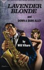 The Thrillville Pulp Fiction Collection Volume Two Lavender Blonde/Down a Dark Alley