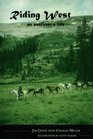 Riding West An Outfitter's Life