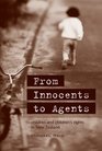 From Innocents to Agents Children and Children's Rights in New Zealand