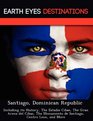 Santiago Dominican Republic Including its History The Estadio Cibao The Gran Arena del Cibao The Monumento de Santiago Centro Leon and More