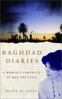 Baghdad Diaries  A Woman's Chronicle of War and Exile