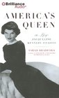 America's Queen The Life of Jacqueline Kennedy Onassis