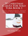 20 Christmas Carols For Solo Tuba Book 1 Easy Christmas Sheet Music For Beginners