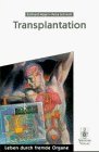 Transplantation Leben durch fremde Organe