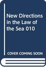 New Directions in the Law of the Sea 010