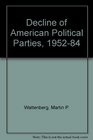 Decline of American Political Parties 195284