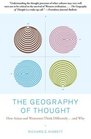 The Geography of Thought  How Asians and Westerners Think Differentlyand Why