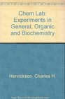 Chem Lab Experiments in General Organic  Biochemistry