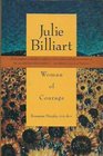 Julie Billiart Woman of Courage  The Story of the Foundress of the Sisters of Notre Dame