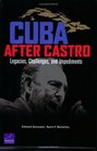 Cuba After Castro Legacies Challenges and Impediments