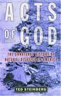 Acts of God The Unnatural History of Natural Disaster in America