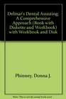 Delmar's Dental Assisting A Comprehensive Approach  with Workbook and Disk