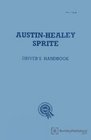 The Austin Healey Sprite Mk 1 Drivers Handbook