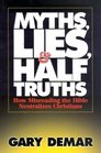 Myths Lies  HalfTruths How Misreading the Bible Neutralizes Christians