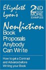 Nonfiction Book Proposals Anybody Can Write: How to Get a Contract and Advance Before Writing Your Book