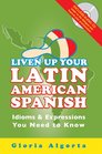 Liven Up Your Latin American Spanish Idioms  Expressions You Need to Know