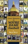 Great Moments in Notre Dame Football