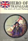 Hero of Trafalgar:  the Story of Lord Nelson