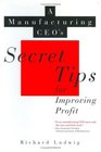 A Manufacturing CEO's Secret Tips for Improving Profit