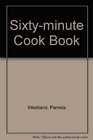 The 60Minute Cook Book