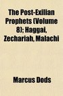 The PostExilian Prophets  Haggai Zechariah Malachi