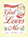 God Loves Me (Timeless Treasures)