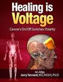 Healing is Voltage Cancer's On/Off Switches Polarity