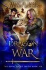 Dragon War A Dragon Shifter Fantasy Adventure