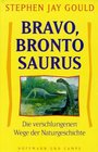 Bravo Brontosaurus Die verschlungenen Wege der Naturgeschichte