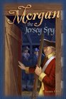 Morgan the Jersey Spy