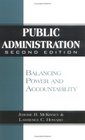 Public Administration  Balancing Power and Accountability Second Edition