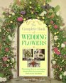 The Complete Book Of Wedding Flowers: Stunning Flower Arranging Inspiration for Everyone  Every Location