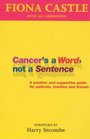 Cancer's a Word Not a Sentence