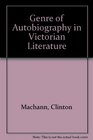 The Genre of Autobiography in Victorian Literature