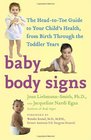 Baby Body Signs The HeadtoToe Guide to Your Child's Health from Birth Through the Toddler Years