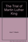 The trial of Martin Luther King