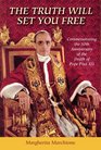 The Truth Will Set You Free Commemorating the 50th Anniversary of the Death of Pope Pius XII
