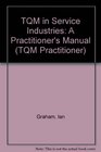 TQM in Service Industries A Practitioner's Manual