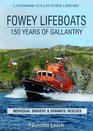 Fowey Lifeboats 150 Years of Gallantry