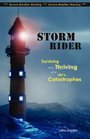 Storm Rider Surviving and Thriving After Life's Catastrophes